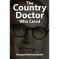 The Country Doctor Who Cared - Paperback