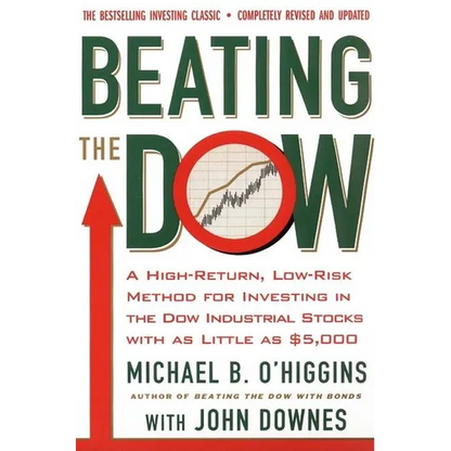 Beating the Dow Revised Edition: A High-Return, Low-Risk Method for Investing in the Dow Jones Industrial Stocks with as Little as $5,000 - Paperback