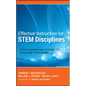 Effective Instruction for STEM Disciplines: From Learning Theory to College Teaching - Hardcover