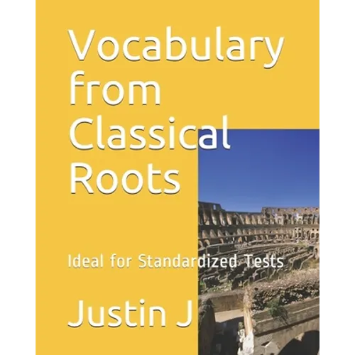 Vocabulary from Classical Roots: Ideal for Standardized Tests - Paperback