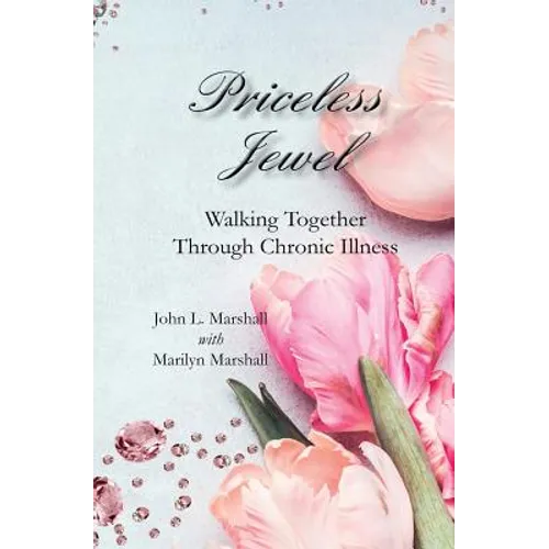 Priceless Jewel: Walking Together Through Chronic Illness - Paperback