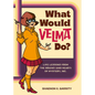 What Would Velma Do?: Life Lessons from the Brains (and Heart) of Mystery, Inc. - Hardcover