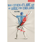 Why I Stuck a Flare Up My Arse for England - Paperback
