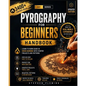 Pyrography for Beginners Handbook: Learn to Burn Guide in Wood Burning with Starter Projects and Patterns - Paperback