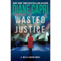Wasted Justice: A Judge Willa Carson Mystery - Paperback