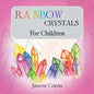 Rainbow Crystals for Children - Paperback