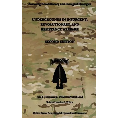 Undergrounds in Insurgent, Revolutionary and Resistance Warfare: Second Edition - Paperback