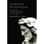 The Quest for the Fictional Jesus - Paperback