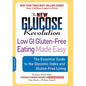 The New Glucose Revolution Low GI Gluten-Free Eating Made Easy: The Essential Guide to the Glycemic Index and Gluten-Free Living - Paperback
