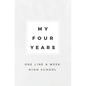My Four Years: One Line A Week High School: High School Memory Book - Paperback