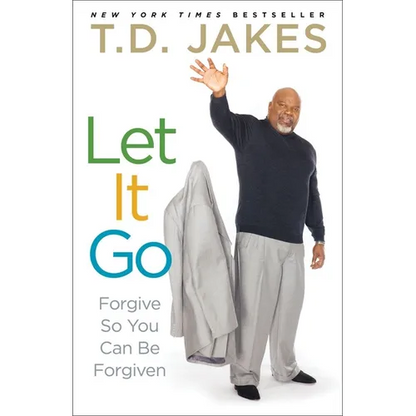 Let It Go: Forgive So You Can Be Forgiven - Paperback