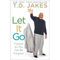 Let It Go: Forgive So You Can Be Forgiven - Paperback