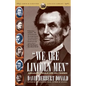 We Are Lincoln Men: Abraham Lincoln and His Friends - Paperback