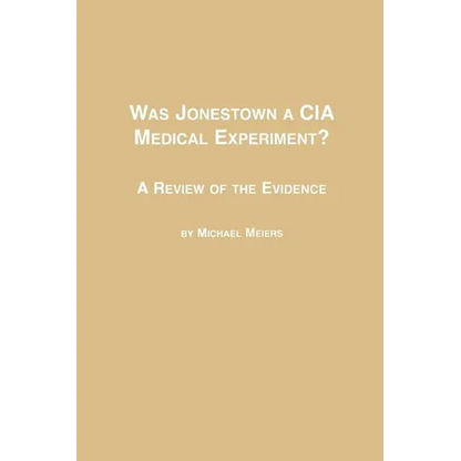 Was Jonestown a CIA Medical Experiment? a Review of the Evidence - Paperback