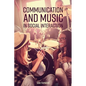 Communication and Music in Social Interaction - Paperback