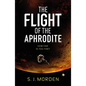 The Flight of the Aphrodite - Paperback