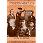 Unremembered: Tales of the Nearly Famous & the Not Quite Forgotten - Paperback