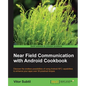 Near Field Communication with Android Cookbook - Paperback