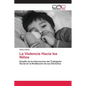 La Violencia Hacia los Niños - Paperback