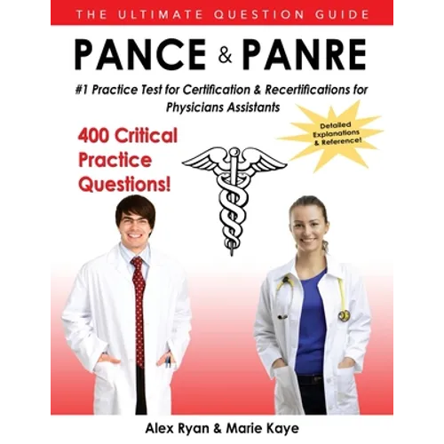 Pance and Panre: #1 Practice Test for Certification & Recertification for Physician Assistants - Paperback