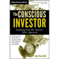 The Conscious Investor: Profiting from the Timeless Value Approach - Hardcover