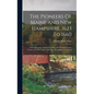 The Pioneers Of Maine And New Hampshire, 1623 To 1660: A Descriptive List, Drawn From Records Of The Colonies, Towns, Churches, Courts And Other Conte - Hardcover