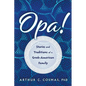 Opa!: Stories and Traditions of a Greek-American Family - Paperback