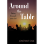 Around the Table: Talking Graciously about God - Paperback