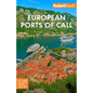 Fodor's European Cruise Ports of Call: Top Cruise Ports in the Mediterranean, Aegean, and Northern Europe - Paperback