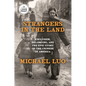 Strangers in the Land: Exclusion, Belonging, and the Epic Story of the Chinese in America - Paperback