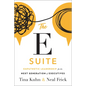 The E Suite: Empathetic Leadership for the Next Generation of Executives - Hardcover