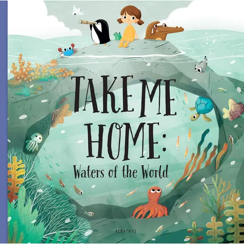 Take Me Home - Waters of the World - Board Book