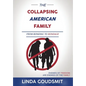The Collapsing American Family: From Bonding to Bondage - Hardcover