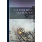 The York Road, old and New - Paperback