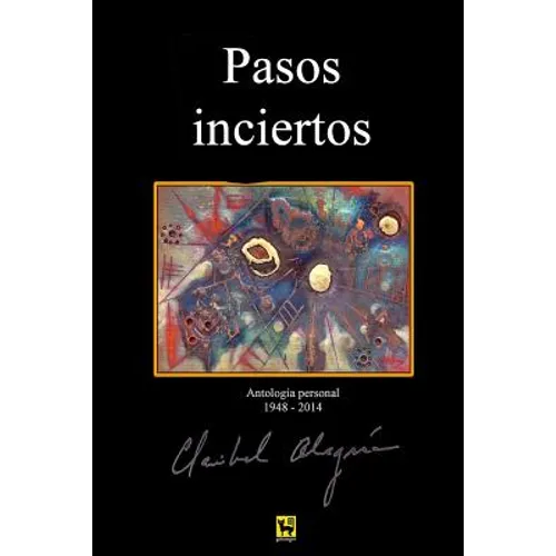 Pasos Inciertos: Antologia 1948 - 2014 - Paperback