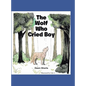 The Wolf Who Cried Boy - Hardcover