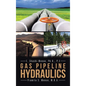 Gas Pipeline Hydraulics - Hardcover