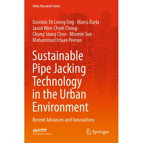 Sustainable Pipe Jacking Technology in the Urban Environment: Recent Advances and Innovations - Paperback