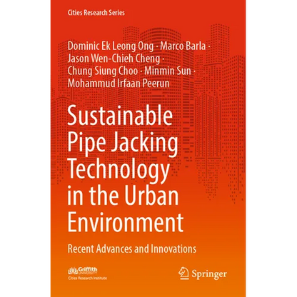 Sustainable Pipe Jacking Technology in the Urban Environment: Recent Advances and Innovations - Paperback