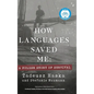 How Languages Saved Me: A Polish Story of Survival - Hardcover