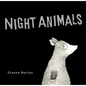 Night Animals - Hardcover
