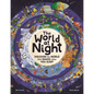 The World at Night: Discover the World That Wakes When You Sleep - Hardcover