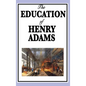 The Education of Henry Adams - Hardcover