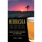 Nebraska Beer: Great Plains History by the Pint - Hardcover