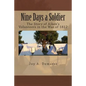 Nine Days a Soldier: The Story of Aiken's Volunteers in the War of 1812 - Paperback