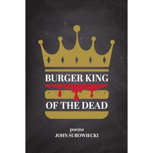 Burger King of the Dead: poems - Paperback