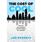 The Cost of Cool: Austin's Tech Growth and the People Left Behind - Paperback