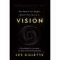 No Need for Sight When You Have a Vision: What Blindness Can Teach Us about Risk and Leadership - Hardcover