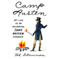 Camp Austen: My Life as an Accidental Jane Austen Superfan - Paperback