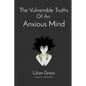 The Vulnerable Truths Of An Anxious Mind - Paperback